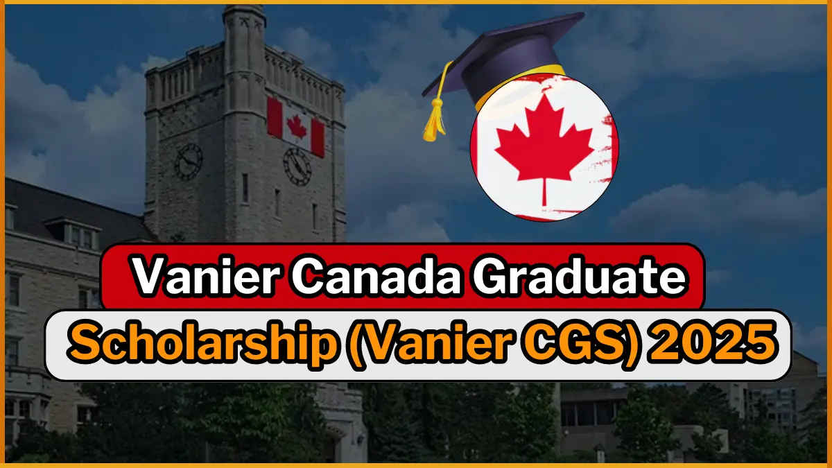 Vanier Canada Graduate Scholarship (Vanier CGS) 2025