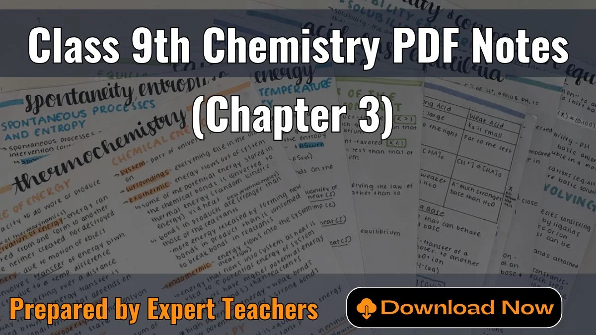 Class 9 Chemistry Notes Chapter 3- Solved Notes