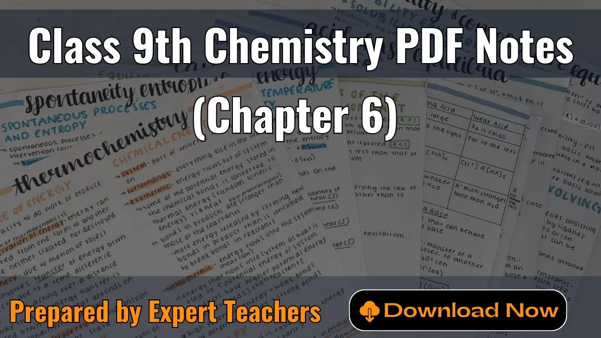 Class 9 Chemistry Notes Chapter 6- Solved Notes