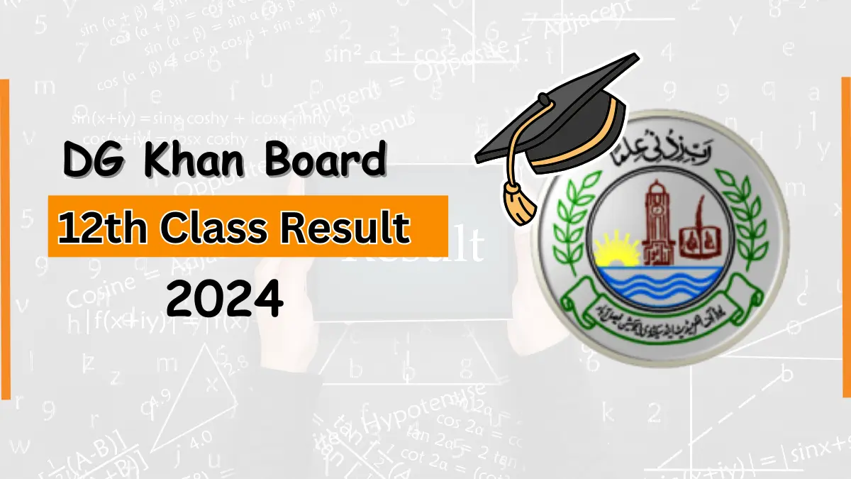 Check Online BISE Dera Ghazi Khan 12th Class Result 2024