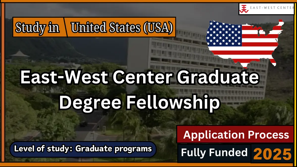 East-West Center Graduate Degree Fellowships in USA 2025