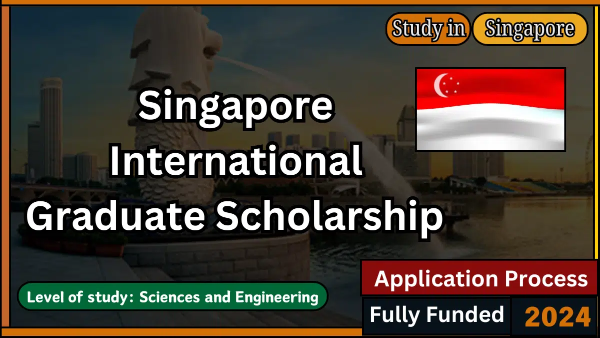 Singapore International Graduate Scholarship 2024