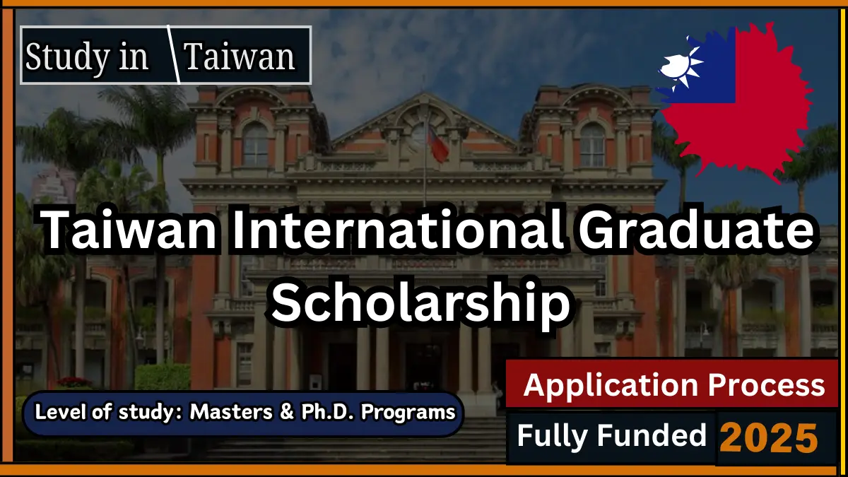 Taiwan International Graduate Scholarship 2025 (Fully Funded)