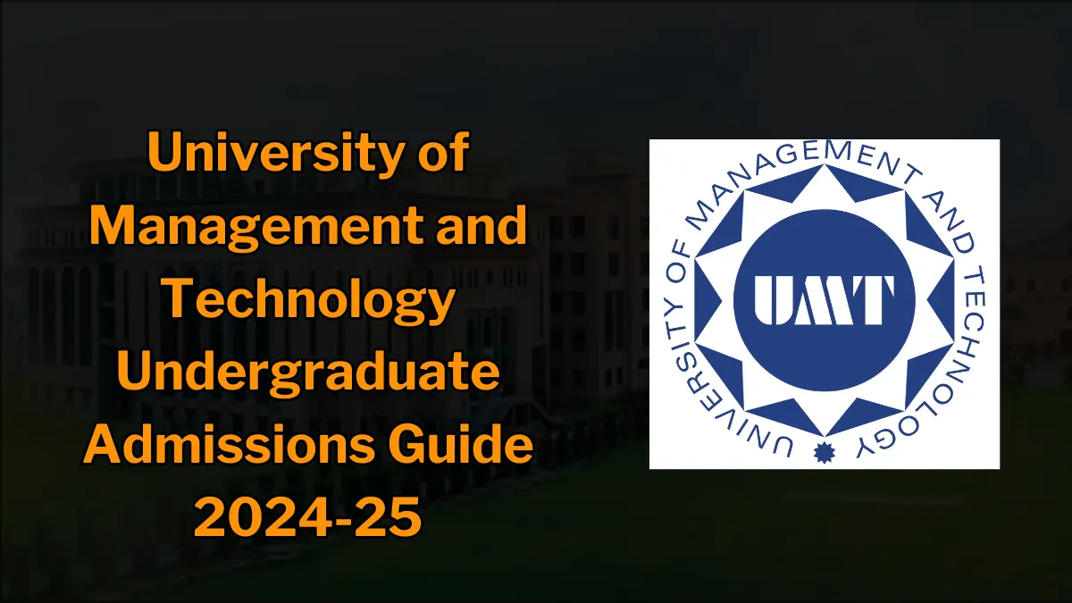University of Management and Technology Undergraduate Admissions Open- Fall 2024