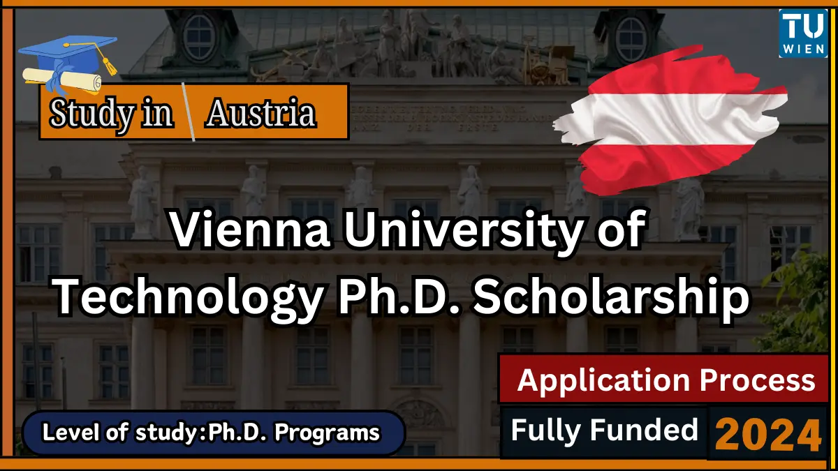 Vienna University of Technology Ph.D. Scholarship 2024 in Austria