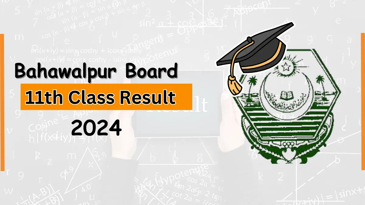 BISE Bahawalpur 11th Class Result 2024