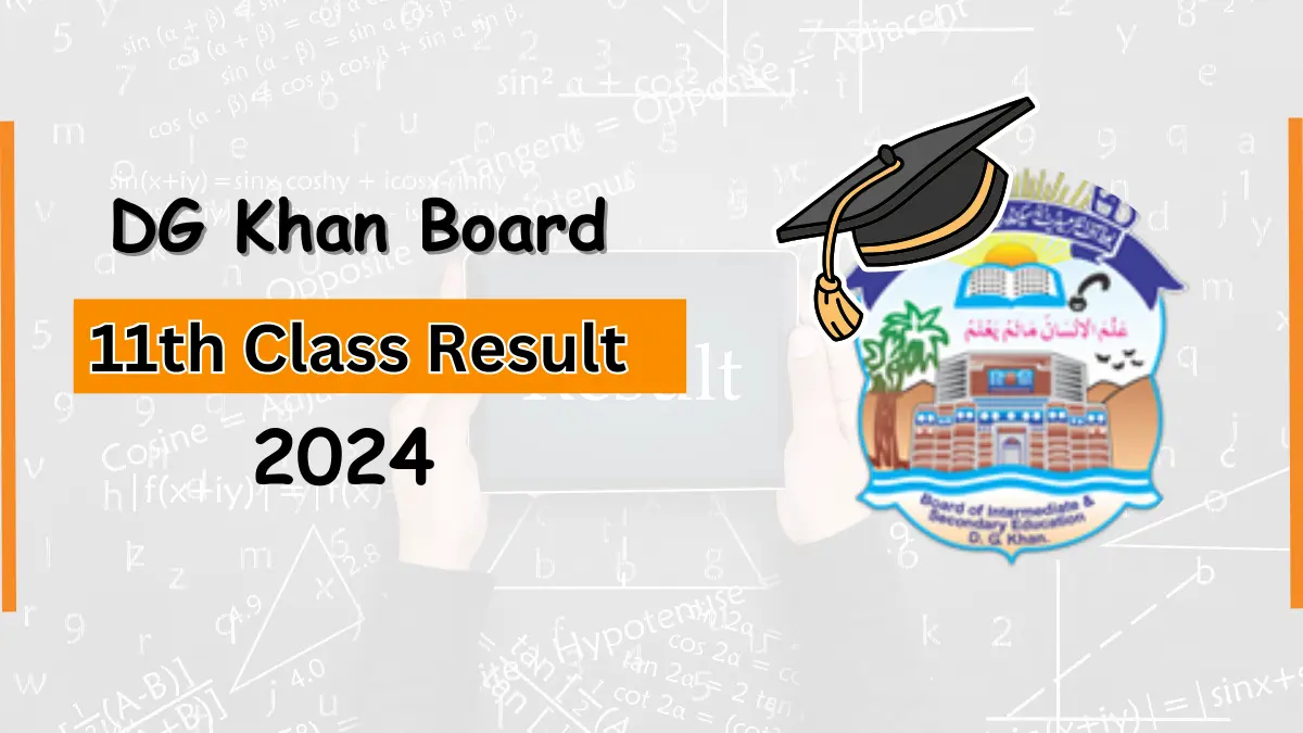 BISE Dera Ghazi Khan 11th Class Result 2024