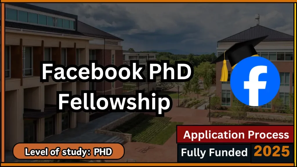 Facebook PhD Fellowship 2025 Fully Funded