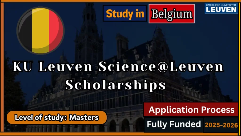 KU Leuven Science@Leuven Scholarships in Belgium