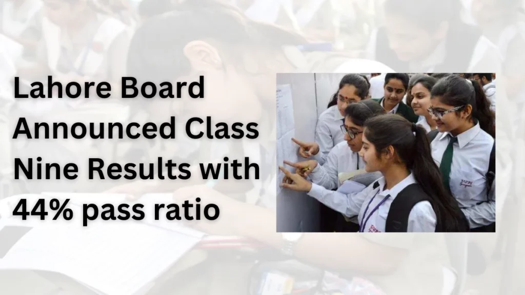 Lahore Board Announce Results for 9th Class 2024