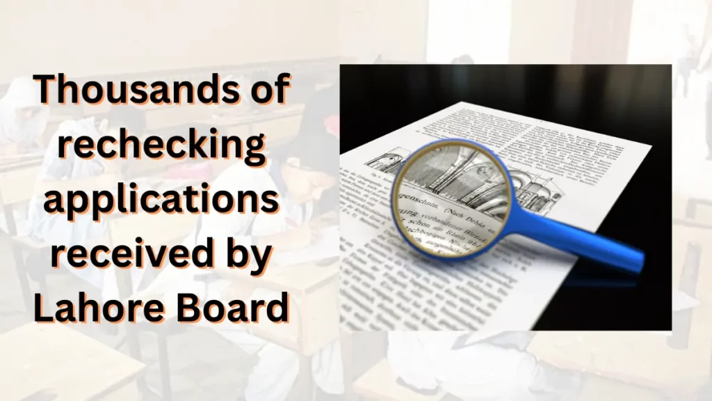 Thousands of rechecking applications received by Lahore Board