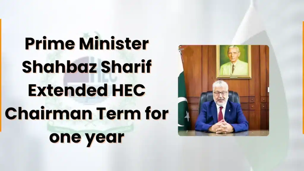 featured image of Prime Minister Shahbaz Sharif Extended HEC Chairman Term for one year