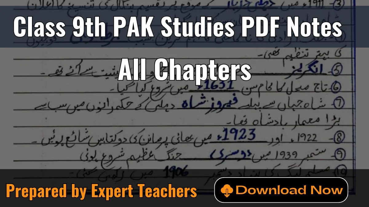 Class 9 Pak Studies Notes PDF Download