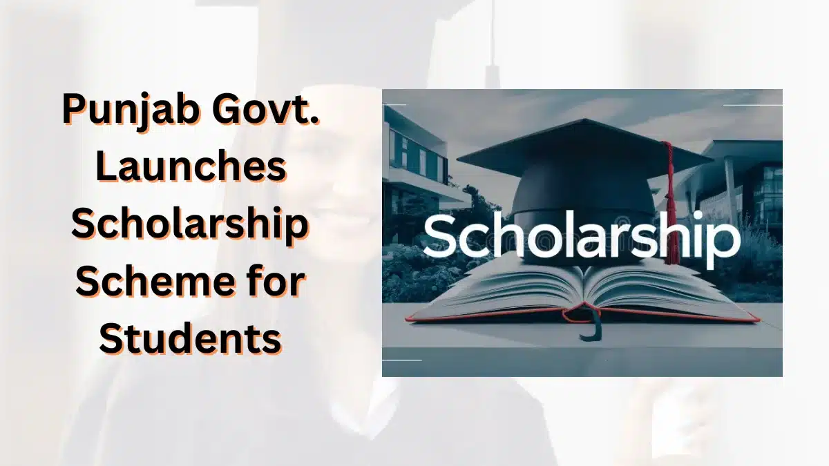 Punjab Government Launches Scholarship Scheme for Students