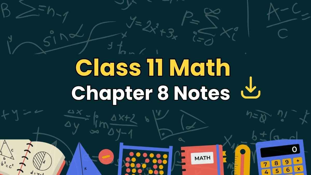 Class 11 Math chapter 8 Pdf Notes- Solved Exercise