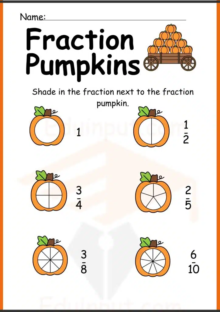 Shade in the fraction next to the fraction pumpkin. worksheets 3