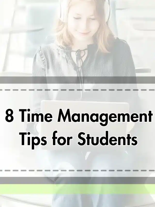 8 Time Management Tips for Students