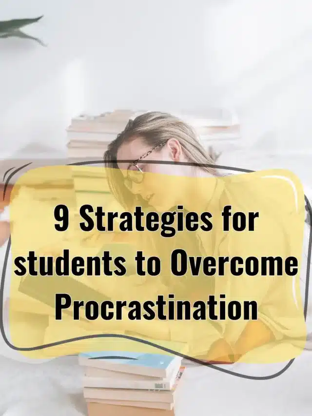 9 Strategies for students to Overcome Procrastination