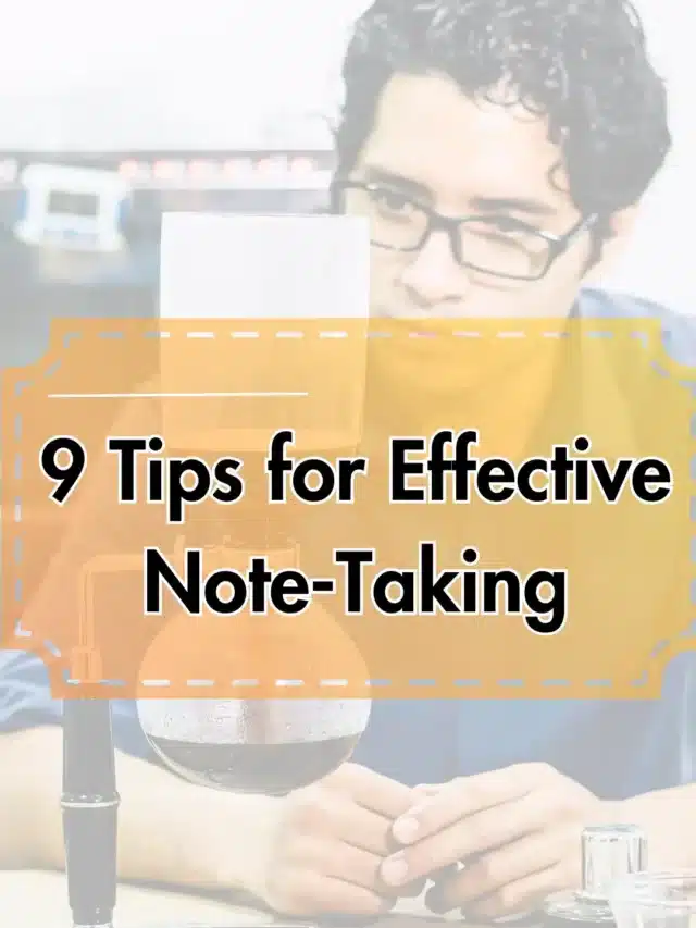 9 Tips for Effective Note-Taking