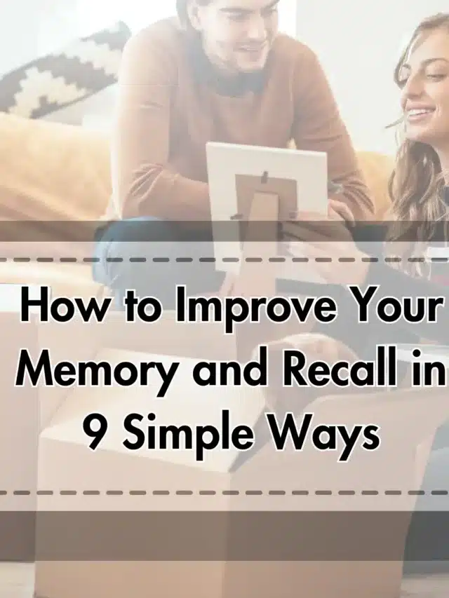 How to Improve Your Memory and Recall in 9 Simple Ways