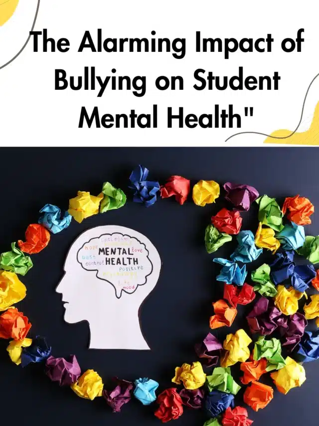 The Alarming Impact of Bullying on Student Mental Health”