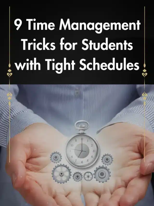 9 Time Management Tricks for Students with Tight Schedules