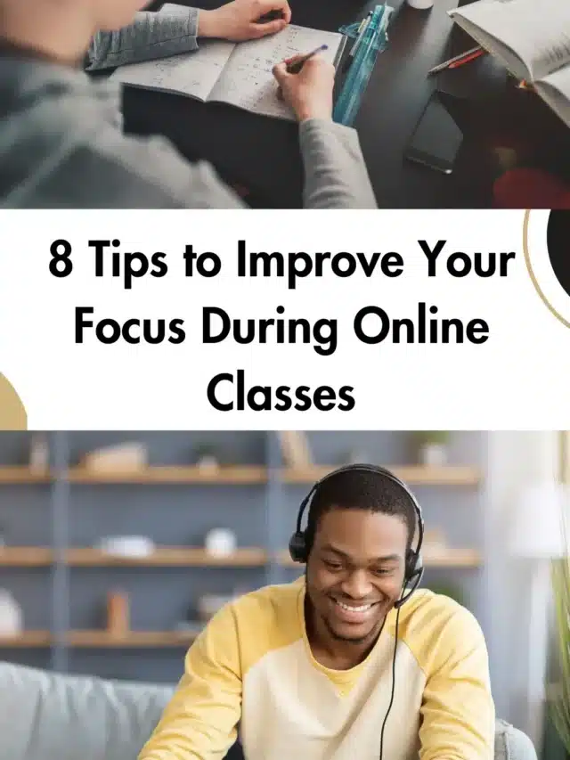 8 Tips to Improve Your Focus During Online Classes