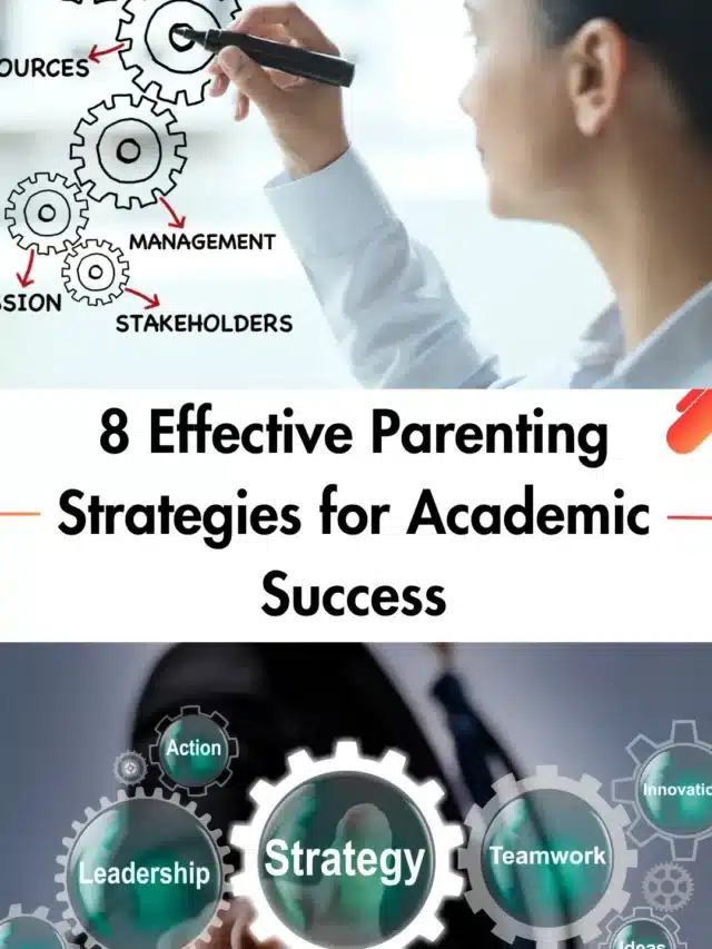 8 Effective Parenting Strategies for Academic Success