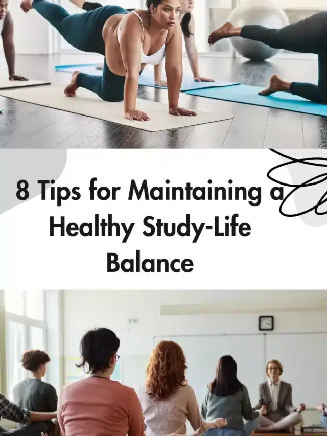 8 Tips for Maintaining a Healthy Study-Life Balance