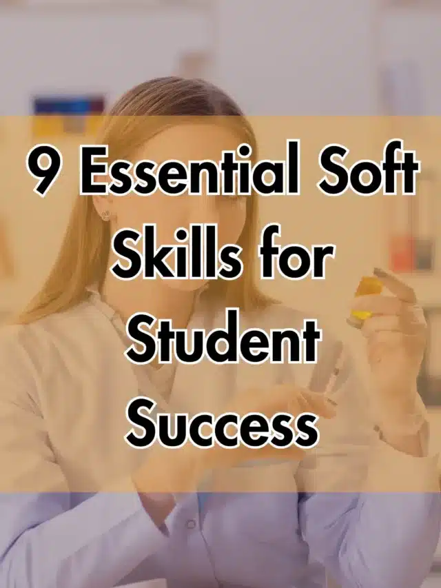 9 Essential Soft Skills for Student Success