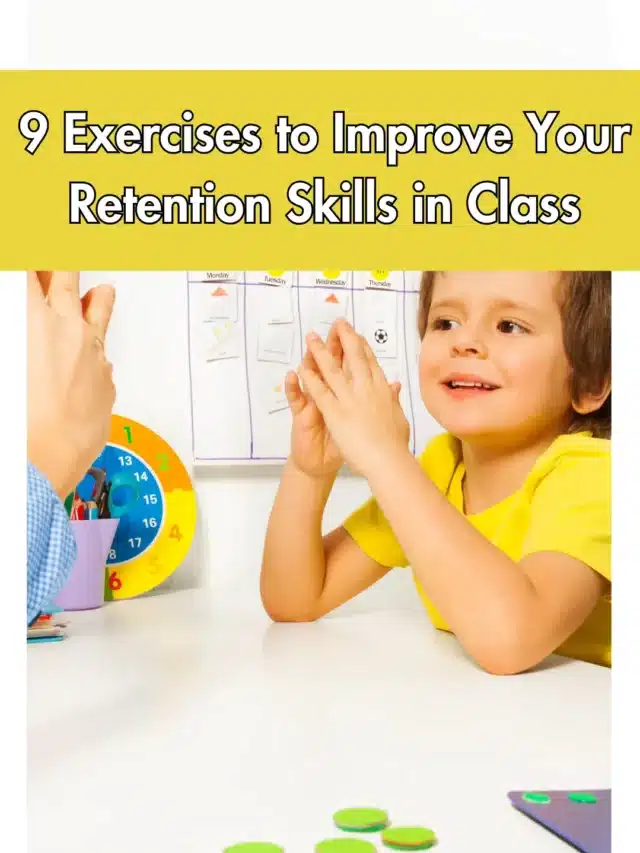 9 Exercises to Improve Your Retention Skills in Class