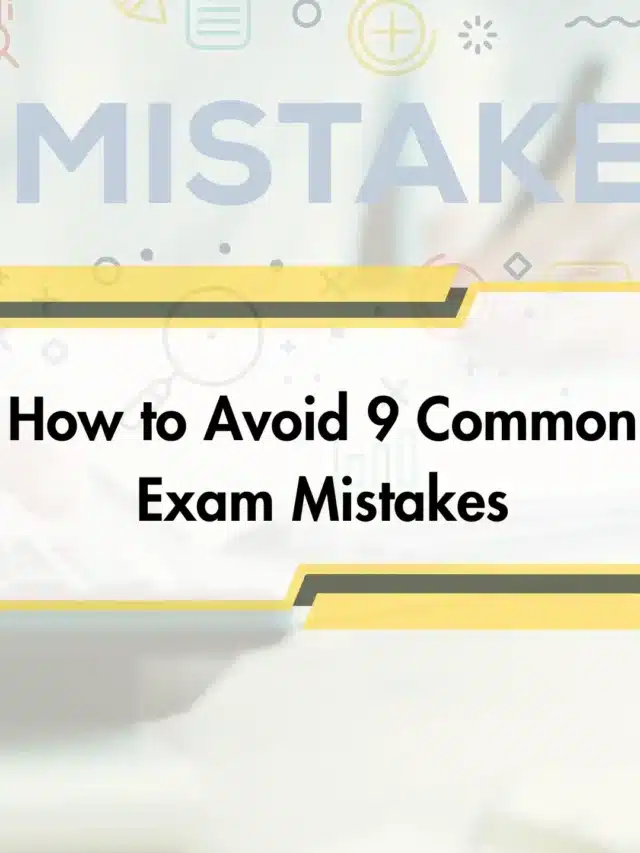 How to Avoid 9 Common Exam Mistakes