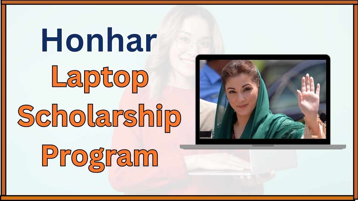 Honhar Laptop Scholarship Program: Empowering Punjab’s Students Through Technology