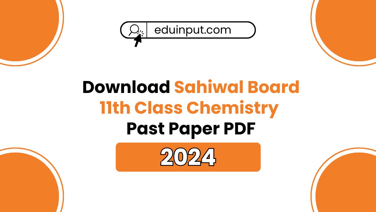 Sahiwal Board 11th Class Chemistry Past Papers 2024