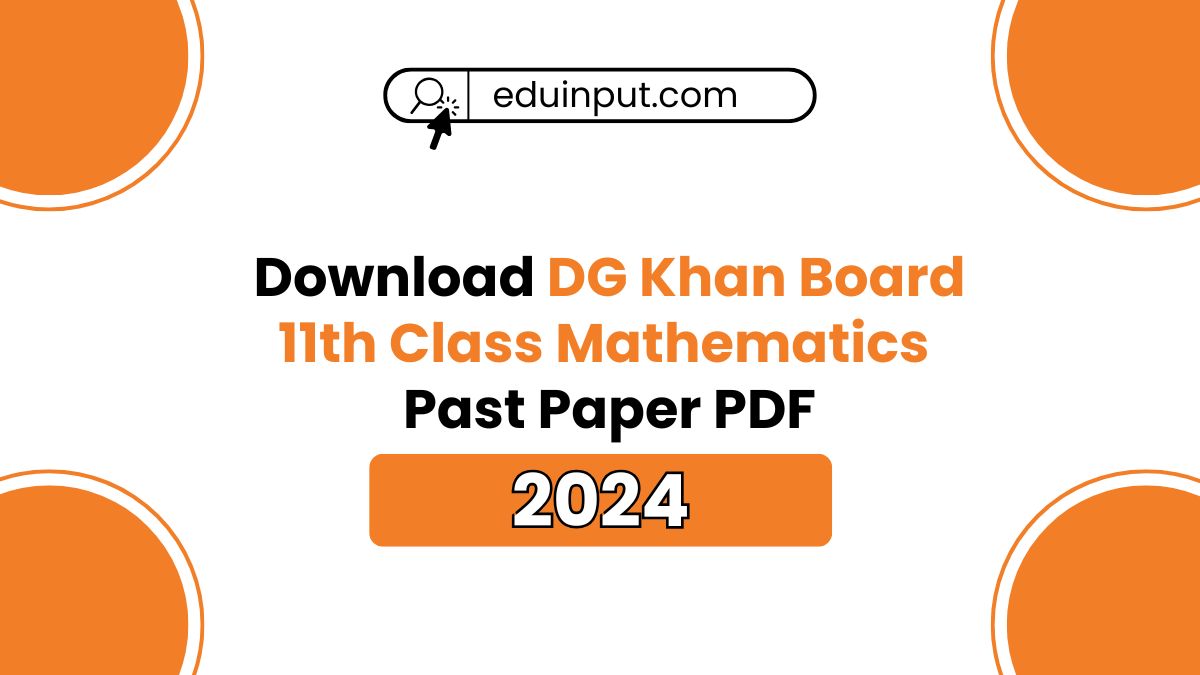 DG Khan Board 11th Class Mathematics Past Papers 2024