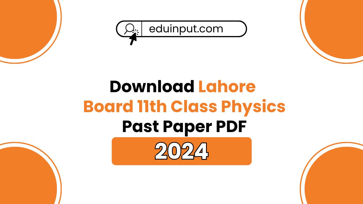 Lahore Board 11th Class Physics Past Papers 2024