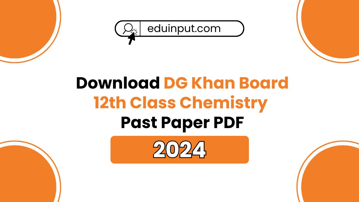 DG Khan Board 12th Class Chemistry Past Papers 2024