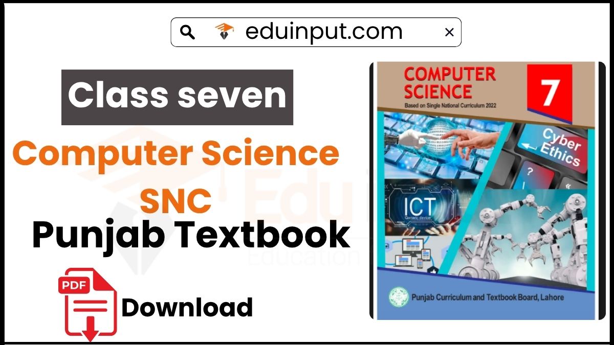 7th Class Computer Science Book SNC PCTB Textbook