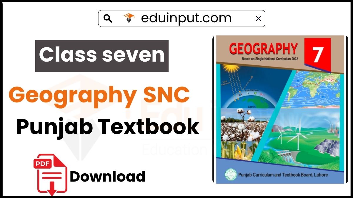 7th Class Geography Book SNC PCTB Textbook