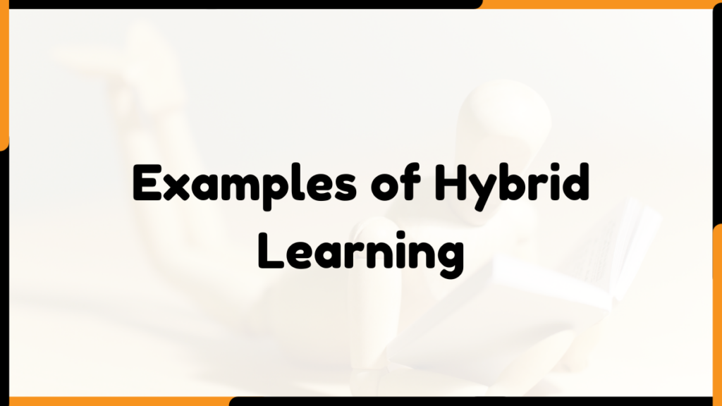 Image showing Examples of Hybrid Learning
