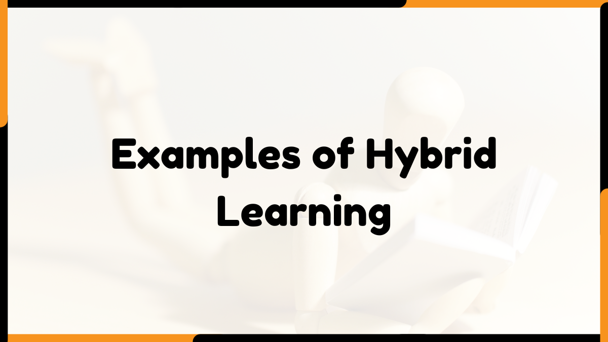 20 Examples of Hybrid Learning
