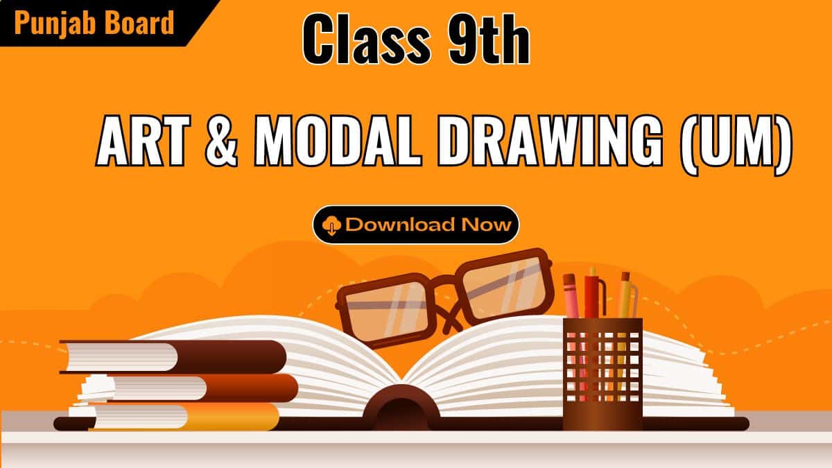 9th Class ART & Modal Drawing (UM) Book PDF Download- Full Book