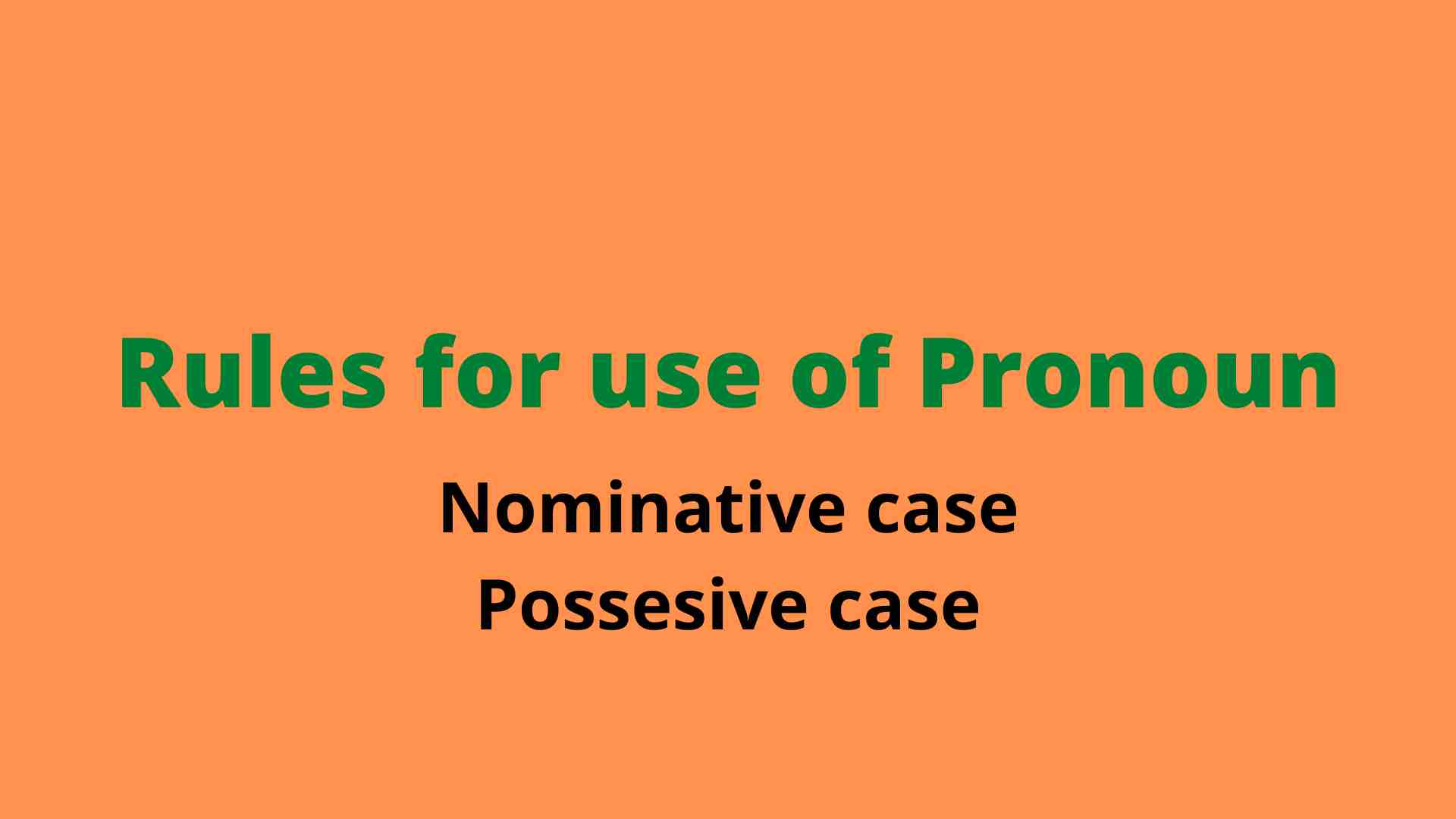 Rules for use of pronouns and Examples