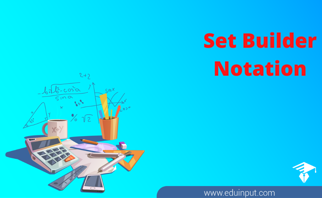 Set Builder Notation Mean in Math | Rule For Set Builder Notation