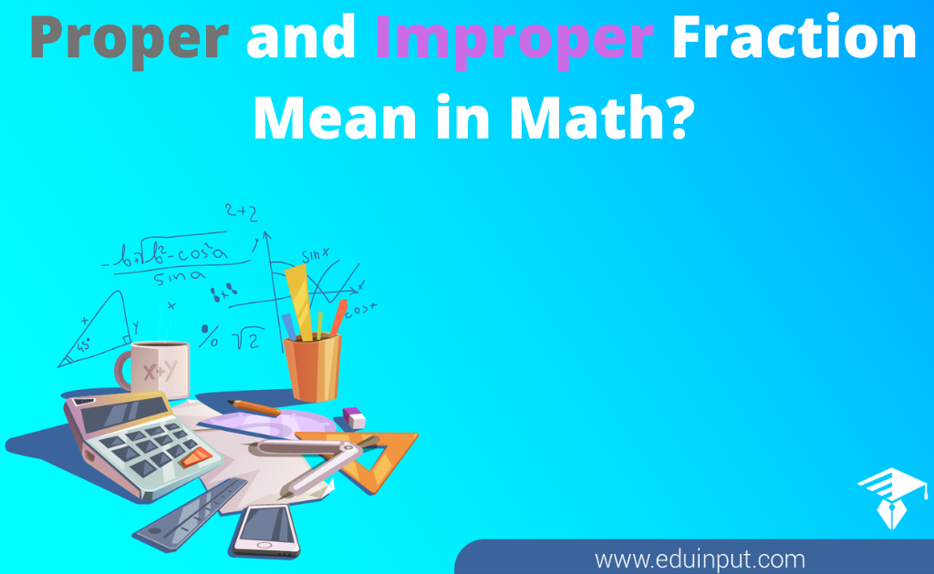 Difference Between Proper And Improper Fraction
