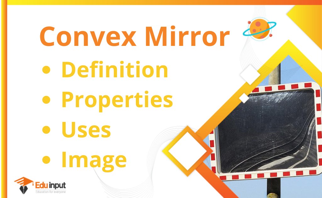 What is a Convex mirror?-Definition, Properties, Uses, And Image