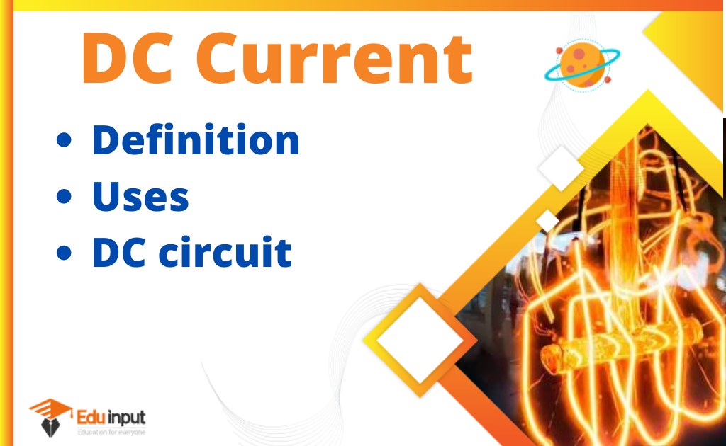 Direct Current(DC)-Definition, Uses, And Circuit