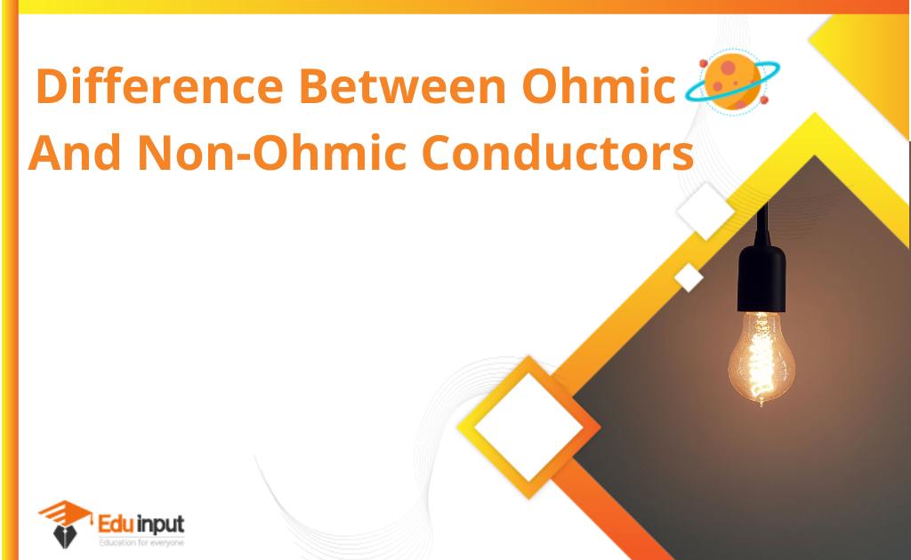 Difference Between Ohmic And Non-Ohmic Conductors