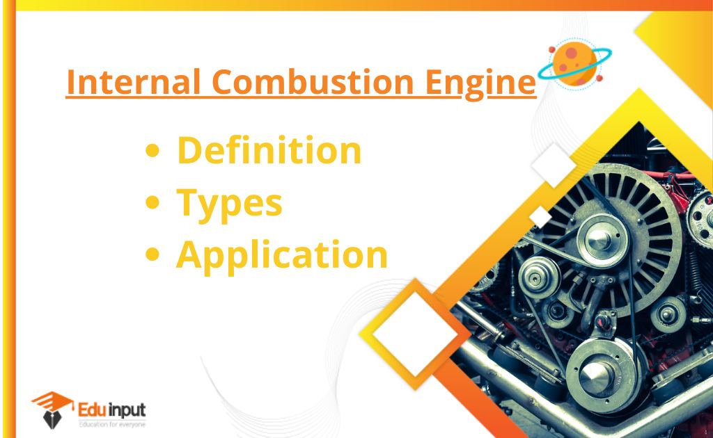 Internal Combustion Engine-Definition, Types, And Application
