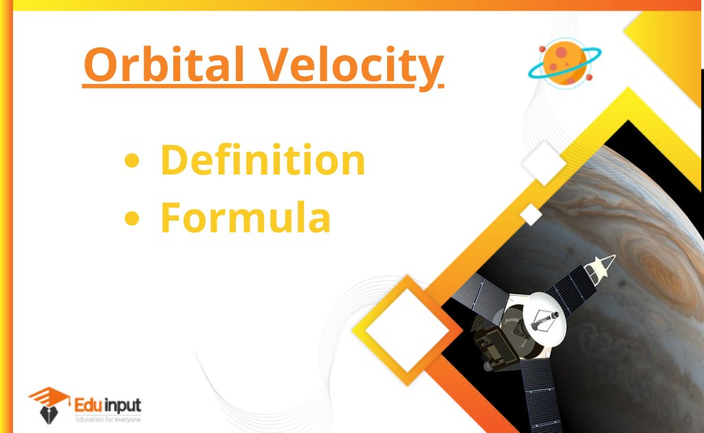 What is Orbital Velocity?-Definition, And Formula